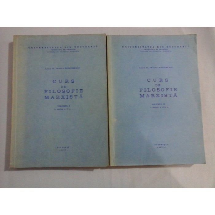    CURS  DE  FILOSOFIE  MARXISTA  vol.I / vol.II  -  Traian  Podgoreanu    